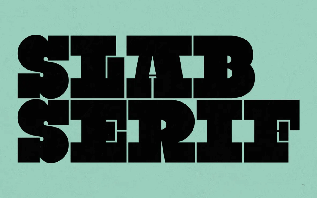 The Bold Charm of Slab Serif Fonts