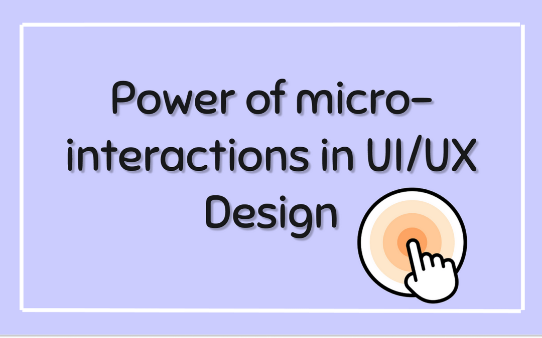 The Power of Micro-Interactions