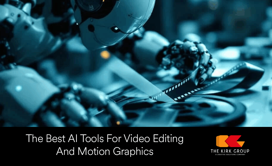 The Best AI Tools For Video Editing And Motion Graphics