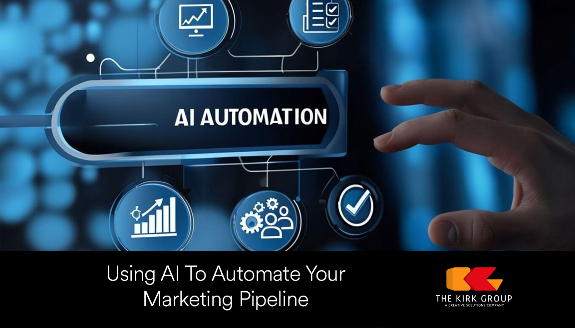 Using AI To Automate Your Marketing Pipeline - The Kirk Group | Web ...